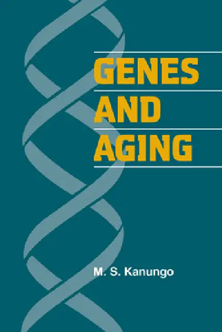 Genes and Aging by M. S. Kanungo, Kanungo M. S.
