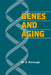 Genes and Aging by M. S. Kanungo, Kanungo M. S.