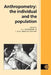Anthropometry: The Individual and the Population by Stanley J. Ulijaszek, C. G. Nicholas Mascie-Taylor, R. a. Foley