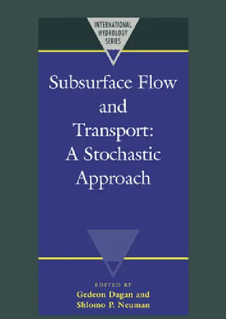 Subsurface Flow and Transport: A Stochastic Approach by Gedeon Dagan, Shlomo P. Neuman, Dagan Gedeon