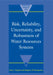 Risk, Reliability, Uncertainty, and Robustness of Water Resource Systems by Janos J. Bogardi, Zbigniew W. Kundzewicz