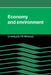 Economy and Environment: A Theoretical Essay on the Interdependence of Economic and Environmental Systems by Charles Perrings