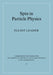 Spin in Particle Physics by Leader, Elliot