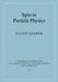Spin in Particle Physics by Leader, Elliot