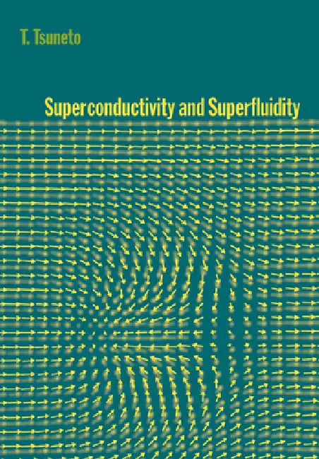 Superconductivity and Superfluidity by Toshihiko Tsuneto, T. Tsuneto, Mikio Nakahara