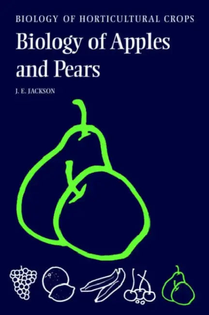 The Biology of Apples and Pears by John E. Jackson