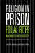 Religion in Prison: 'Equal Rites' in a Multi-Faith Society by James A. Beckford, Sophie Gilliat