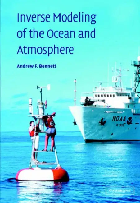 Inverse Modeling of the Ocean and Atmosphere by Andrew F. Bennett