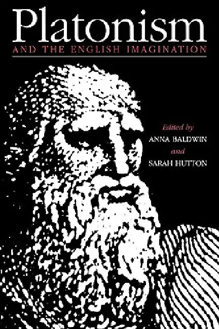 Platonism and the English Imagination by Anna Baldwin, Sarah Hutton, Baldwin Anna