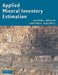 Applied Mineral Inventory Estimation by Alastair J. Sinclair, Garston H. Blackwell, Sinclair Alastair J.