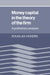 Money Capital in the Theory of the Firm: A Preliminary Analysis by Douglas Vickers, Vickers Douglas