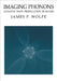 Imaging Phonons by James P. Wolfe