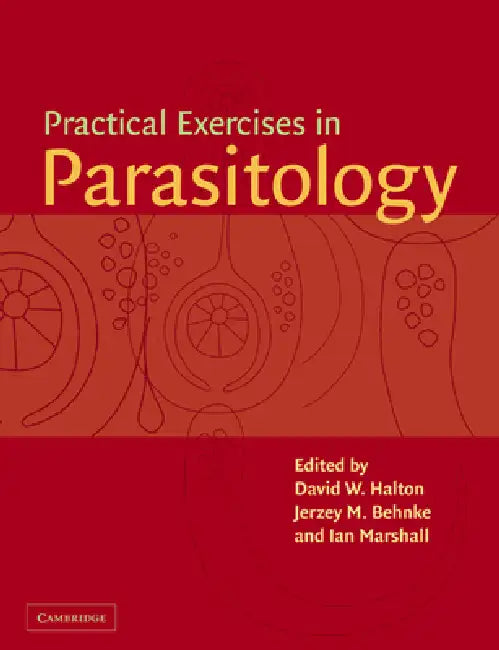 Practical Exercises in Parasitology by D. W. Halton, J. M. Behnke, I. Marshall