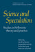 Science and Speculation by Jr. Barnes Rudol, J. Brunschwig, Barnes Jonathan
