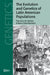 The Evolution and Genetics of Latin American Populations by Francisco M. Salzano, Maria C. Bortolini, Salzano Francisco M.