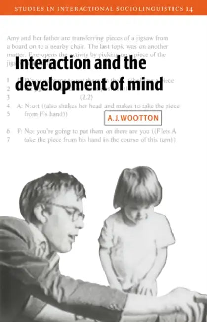 Interaction and the Development of Mind by Anthony J. Wootton, A. J. Wootton, Paul Drew