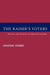 The Kaiser's Voters: Electors and Elections in Imperial Germany by Jonathan Sperber, Sperber Jonathan