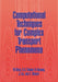 Computational Techniques for Complex Transport Phenomena by Wei Shyy, S. S. Thakur, H. Ouyang