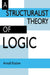 A Structuralist Theory of Logic by Arnold Koslow