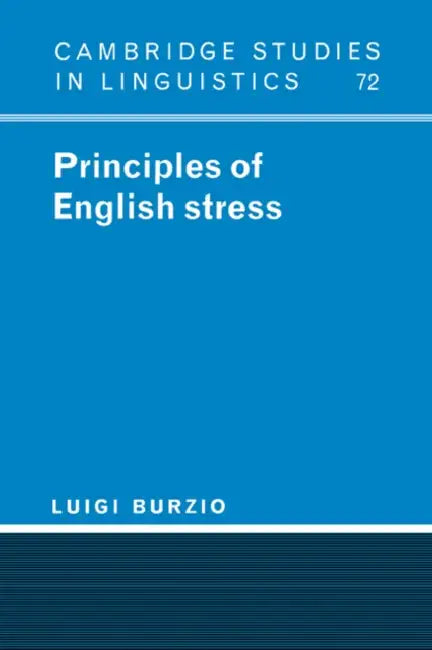 Principles of English Stress by Luigi Burzio, S. R. Anderson, J. Bresnan