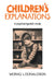 Children's Explanations: A Psycholinguistic Study by Morag L. Donaldson, Donaldson Morag L.