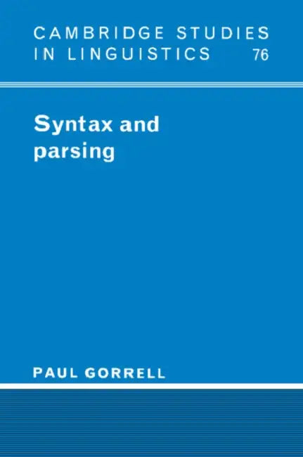 Syntax and Parsing by Paul Gorrell, Gorrell Paul, S. R. Anderson