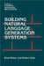 Building Natural Language Generation Systems by Ehud Reiter