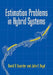 Estimation Problems in Hybrid Systems by David D. Sworder, John E. Boyd, Sworder David D.