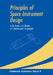 Principles of Space Instrument Design by A. M. Cruise, J. A. Bowles, T. J. Patrick
