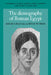 The Demography of Roman Egypt by Roger S. Bagnall, Bruce W. Frier, Richard Smith