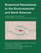 Numerical Simulations in the Environmental and Earth Sciences: Proceedings of the Second Unam-Cray Supercomputing Conference by Fernando Garcia-Garcia, Gerardo Cisneros, Agustin Fernandez-Eguiarte