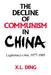 The Decline of Communism in China: Legitimacy Crisis, 1977 1989 by X. L. Ding