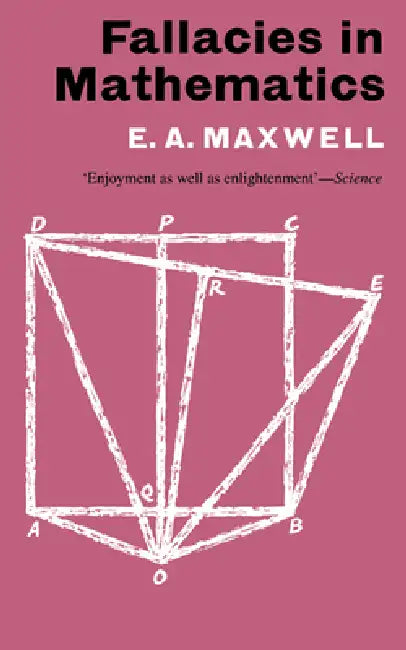 Fallacies in Mathematics by Edwin A. Maxwell