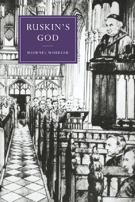 Ruskin's God by Michael Wheeler, Gillian Beer