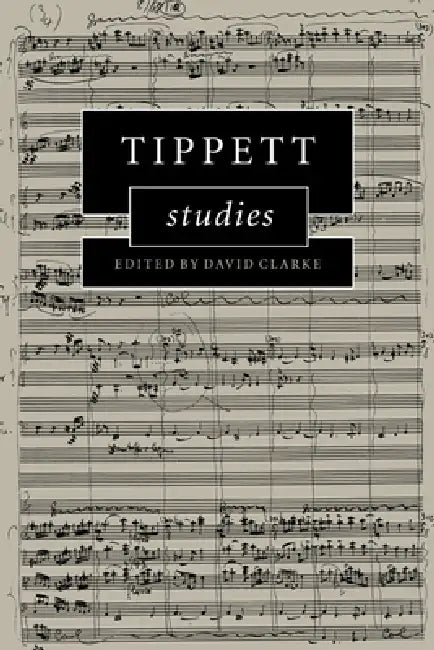 Tippett Studies by David Clarke, Clarke David
