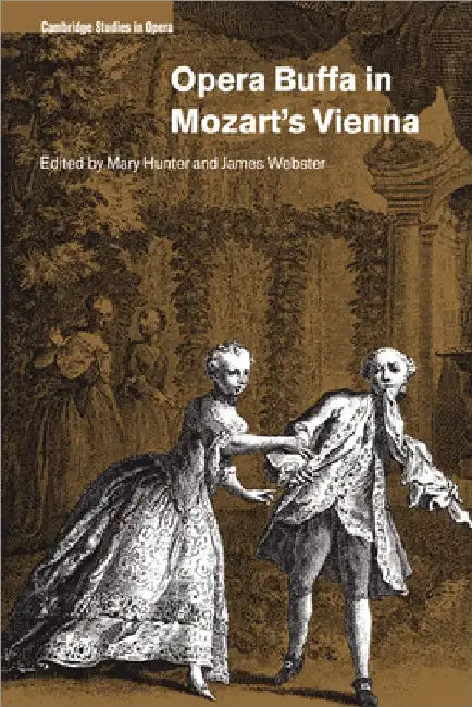 Opera Buffa in Mozart's Vienna by James Hepokoski