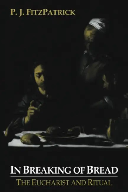 In Breaking of Bread by P. J. Fitzpatrick