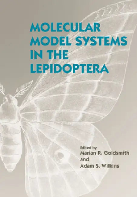 Molecular Model Systems in the Lepidoptera by Marian R. Goldsmith, Adam S. Wilkins