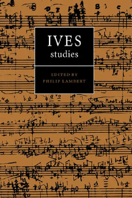 Ives Studies by Philip Lambert