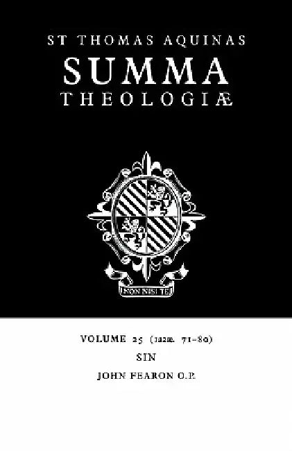 Summa Theologiae: Volume 25, Sin: 1a2ae. 71-80 by Thomas Aquinas, John Fearon