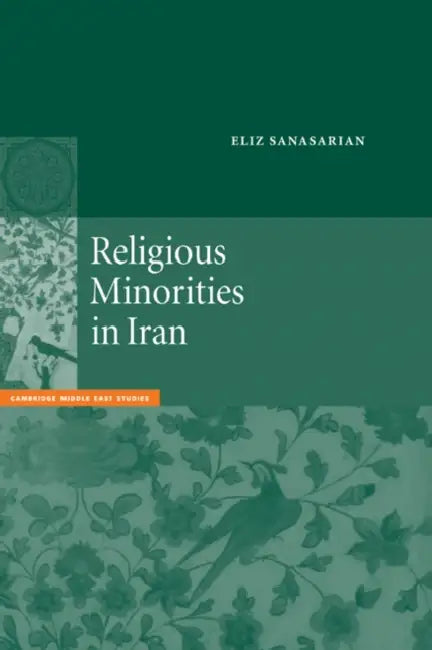 Religious Minorities in Iran by Eliz Sanasarian, Charles Tripp, Julia A. Clancy-Smith