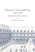 Theatre, Court and City, 1595 1610: Drama and Social Space in London by Janette Dillon, Dillon Janette