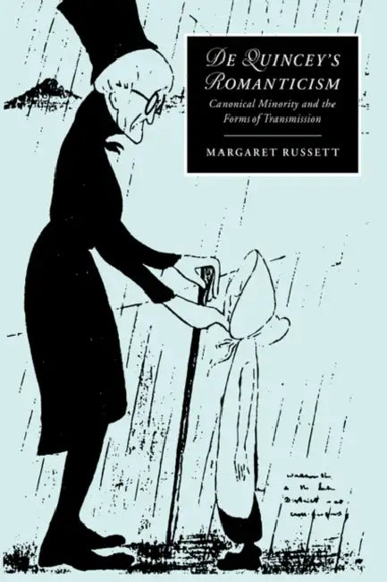 de Quincey's Romanticism by Margaret Russett, Marilyn Butler, James Chandler