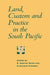 Land, Custom and Practice in the South Pacific by R. Gerard Ward, Elizabeth Kingdon