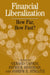 Financial Liberalization: How Far, How Fast? by Jr. Caprio Gerard, Patrick Honohan, Joseph E. Stiglitz