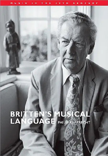 Britten's Musical Language by Philip Rupprecht