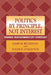Politics by Principle, Not Interest: Towards Nondiscriminatory Democracy by James M. Buchanan, Roger D. Congleton