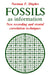 Fossils as Information: New Recording and Stratal Correlation Techniques by Norman F. Hughes, Hughes Norman F.