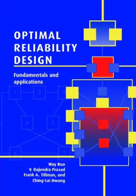 Optimal Reliability Design: Fundamentals and Applications by Way Kuo, V. Rajendra Prasad, Frank a. Tillman