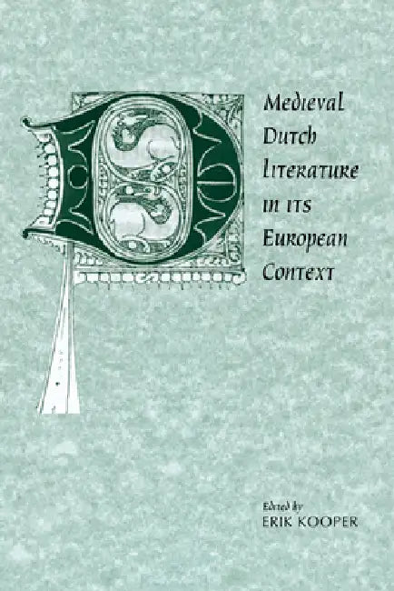 Medieval Dutch Literature in I by Erik Kooper, Alastair Minnis, Patrick Boyde